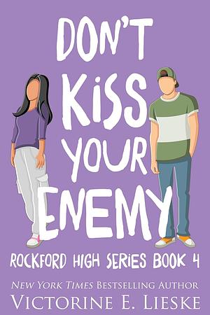 Don't Kiss Your Enemy by Victorine E. Lieske