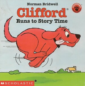 Clifford Runs to Story Time by Norman Bridwell