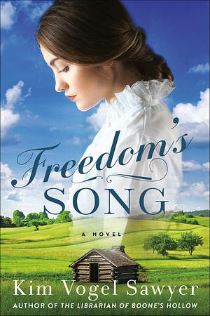 Freedom's Song: A Novel by Kim Vogel Sawyer, Kim Vogel Sawyer