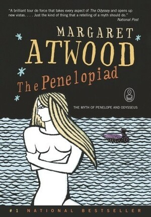 Penelopiad, The: The Myth of Penelope and Odysseus by Margaret Atwood