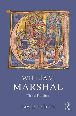 William Marshal by David Crouch