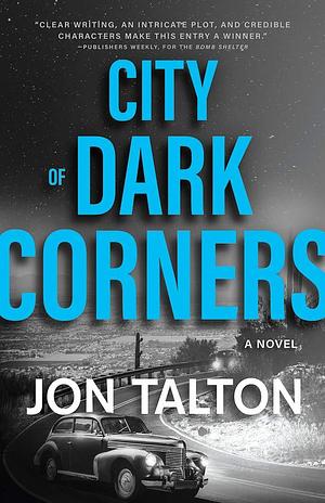 City of Dark Corners: A Novel by Jon Talton, Jon Talton