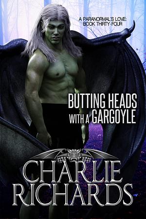 Butting Heads with a Gargoyle by Charlie Richards