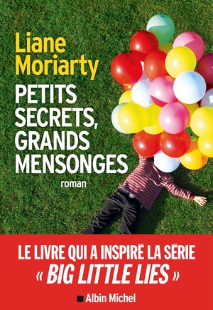  Petits Secrets, grands mensonges  by Liane Moriarty