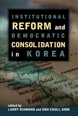 Institutional Reform Korea by Larry Diamond, Doh Chull Shin