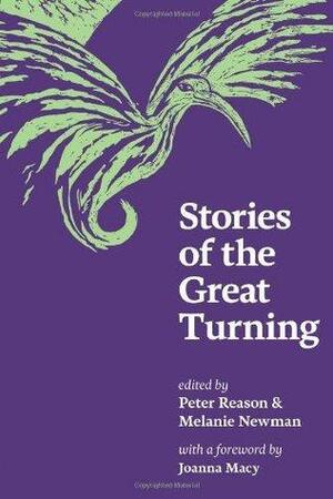 Stories of the Great Turning by Peter Reason, Melanie Newman