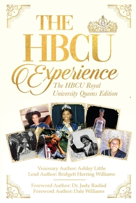 The Hbcu Experience: The Hbcu Royal University Queens Edition by Fred Whit, Ashley Little, Uche Byrd