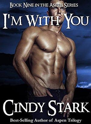 I'm With You by Cindy Stark, Cindy Stark