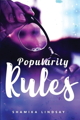 Popularity Rules by Shamika Lindsay