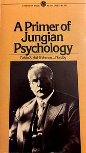 A Primer of Jungian Psychology by Calvin S. Hall