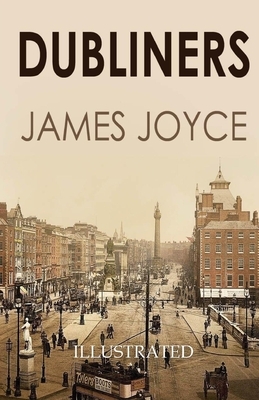 Dubliners Illustrated by James Joyce