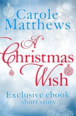 A Christmas Wish by Carole Matthews