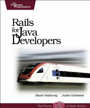 Rails for Java Developers by Justin Gehtland, Stuart Halloway