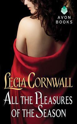 All the Pleasures of the Season by Lecia Cornwall