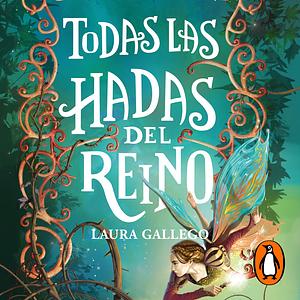 Todas las hadas del reino by Laura Gallego