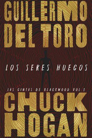 Los Seres Huecos by Guillermo del Toro