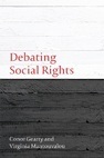 Debating Social Rights by Conor A. Gearty, Virginia Mantouvalou