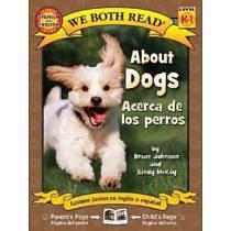 About Dogs/Acerca de Los Perros by Bruce Johnson, Sindy McKay