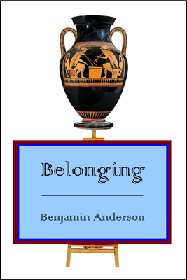 Belonging by Benjamin Anderson