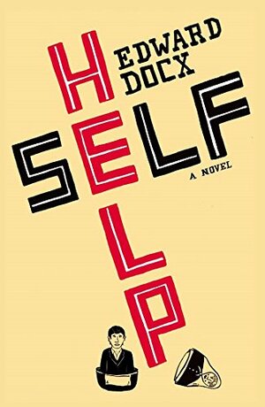 Self Help by Edward Docx