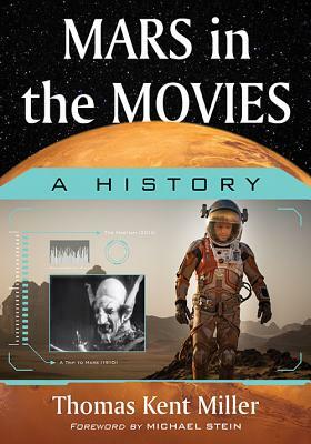 Mars in the Movies: A History by Thomas Kent Miller