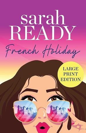 French Holiday by Sarah Ready