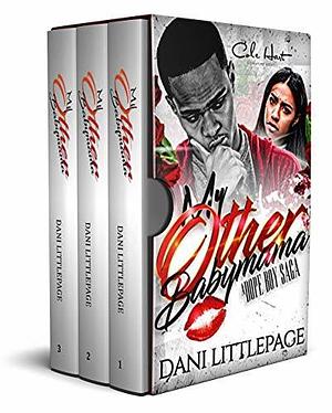 My Other Babymama Box Set: A Dope Boy Saga by Dani Littlepage, Dani Littlepage