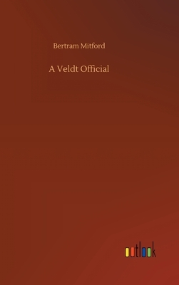 A Veldt Official by Bertram Mitford