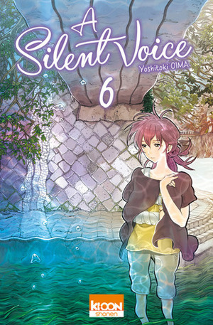 A Silent Voice, tome 6 by Yoshitoki Oima