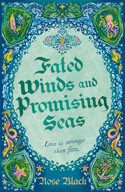 Fated Winds and Promising Seas by Rose Black