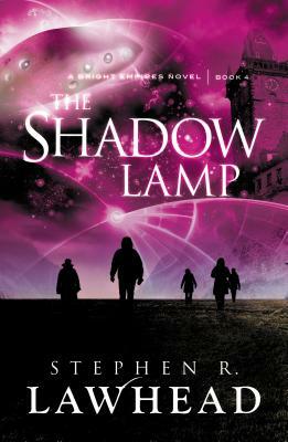 The Shadow Lamp by Stephen R. Lawhead