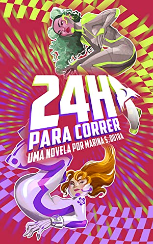 24h Para Correr by Marina Saggiori Dutra