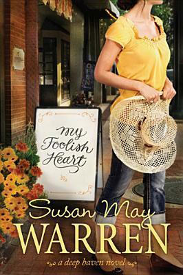 My Foolish Heart by Susan May Warren