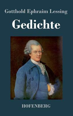 Gedichte by Gotthold Ephraim Lessing