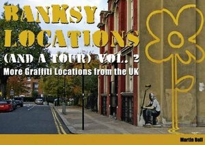 Banksy Locations (and a Tour): More Grafitti Location from the UK by 