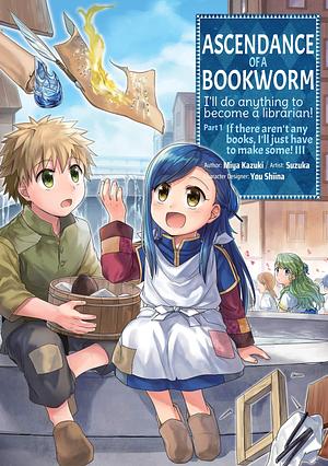 Ascendance of a Bookworm Vol. 3 by Miya Kazuki, Miya Kazuki, Carter "Quof" Collins