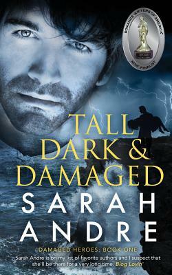 Tall, Dark and Damaged by Sarah Andre