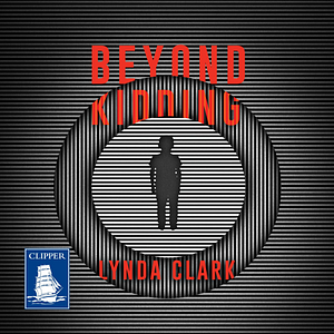 Beyond Kidding by Lynda Clark