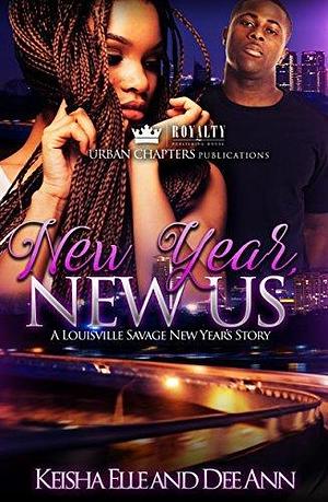 New Year, New Us by Keisha Elle, Keisha Elle, DeeAnn