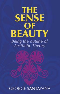 The Sense of Beauty by George Santayana