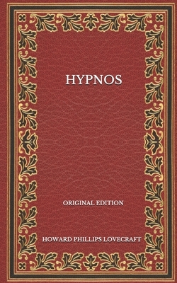 Hypnos - Original Edition by H.P. Lovecraft