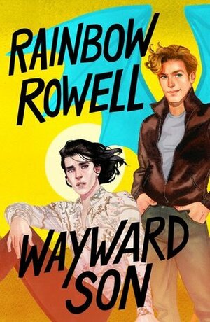 Wayward Son by Rainbow Rowell