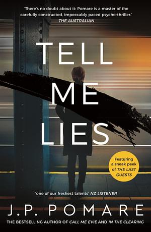 Tell Me Lies by J.P. Pomare, Aimee Horne