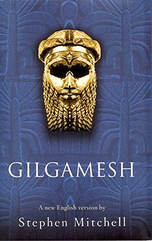 Gilgamesh: A New English Version by Anonymous