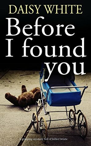 Before I Found You by Daisy White