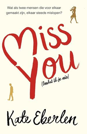 Miss you by Kate Eberlen