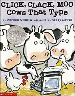 Click, Clack, Moo: Cows That Type by Doreen Cronin
