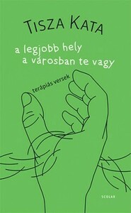 A legjobb hely a városban te vagy by Kata Tisza