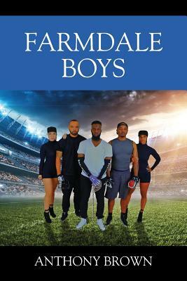 Farmdale Boys by Anthony Brown