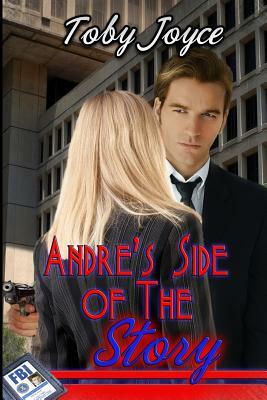 Andre's Side of the Story by Toby Joyce